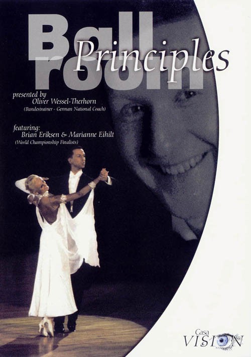 Oliver Wessel-Therhorn - Principles of Ballroom